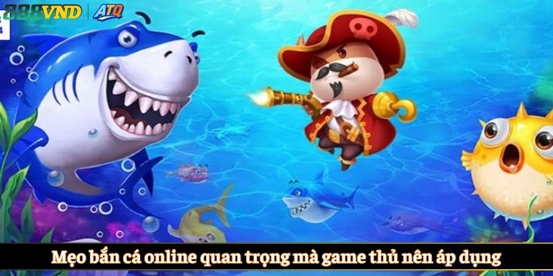 Mẹo bắn cá online